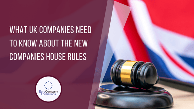 What UK Companies Need to Know About the New Companies House Rules